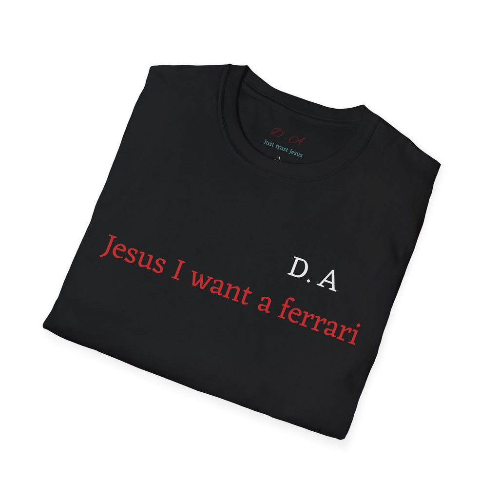 T‑Shirt — "Jesus I Want a Ferrari" Minimal Graphic Tee