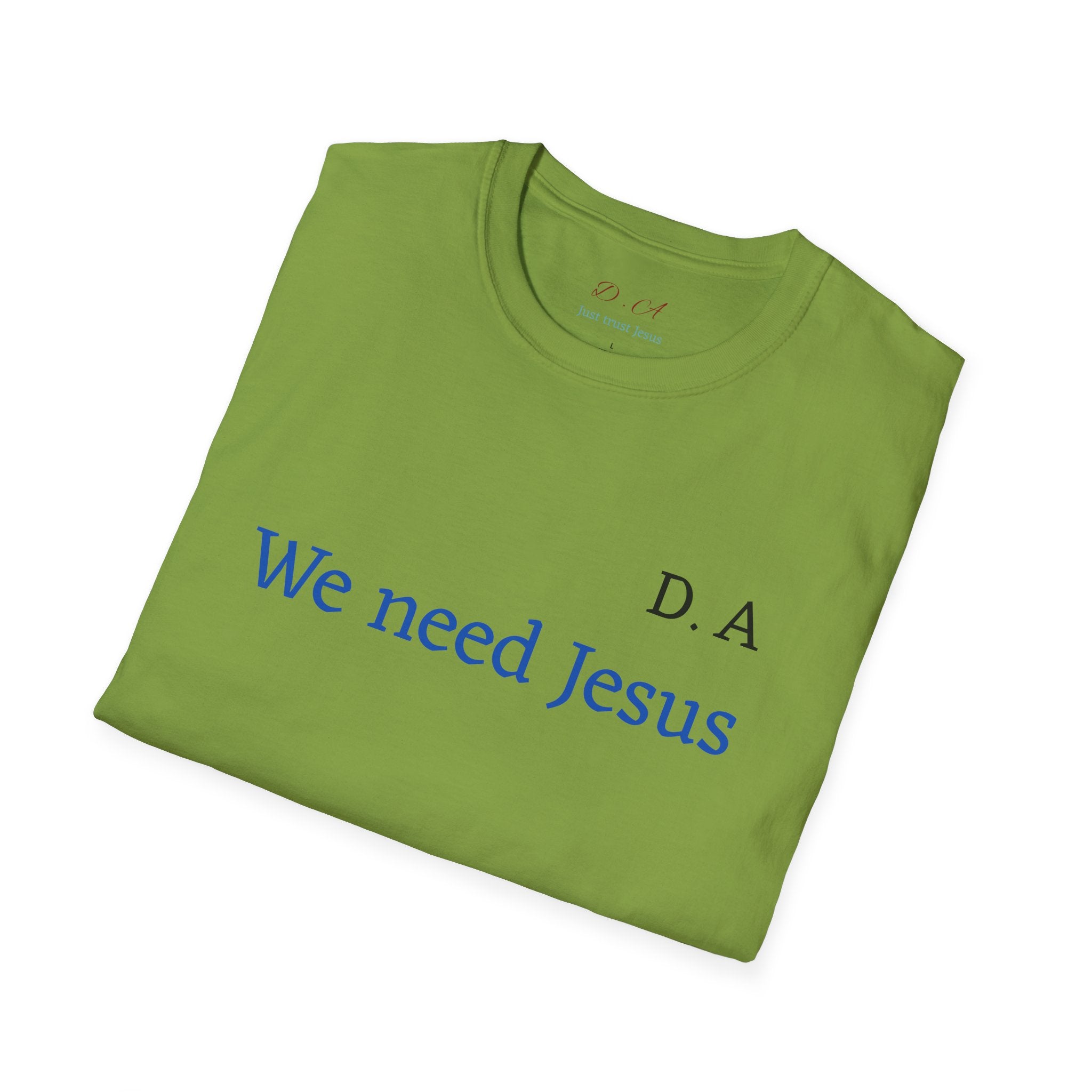 We Need Jesus T-Shirt — Minimal Christian Faith Tee (D.A. Text)