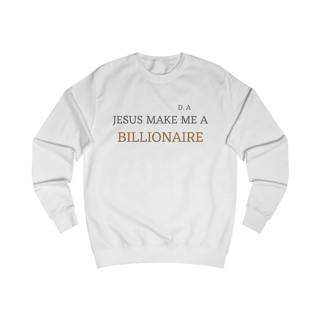 Billionaire Faith Sweatshirt – “Jesus Make Me a Billionaire” Christian Graphic Crewneck