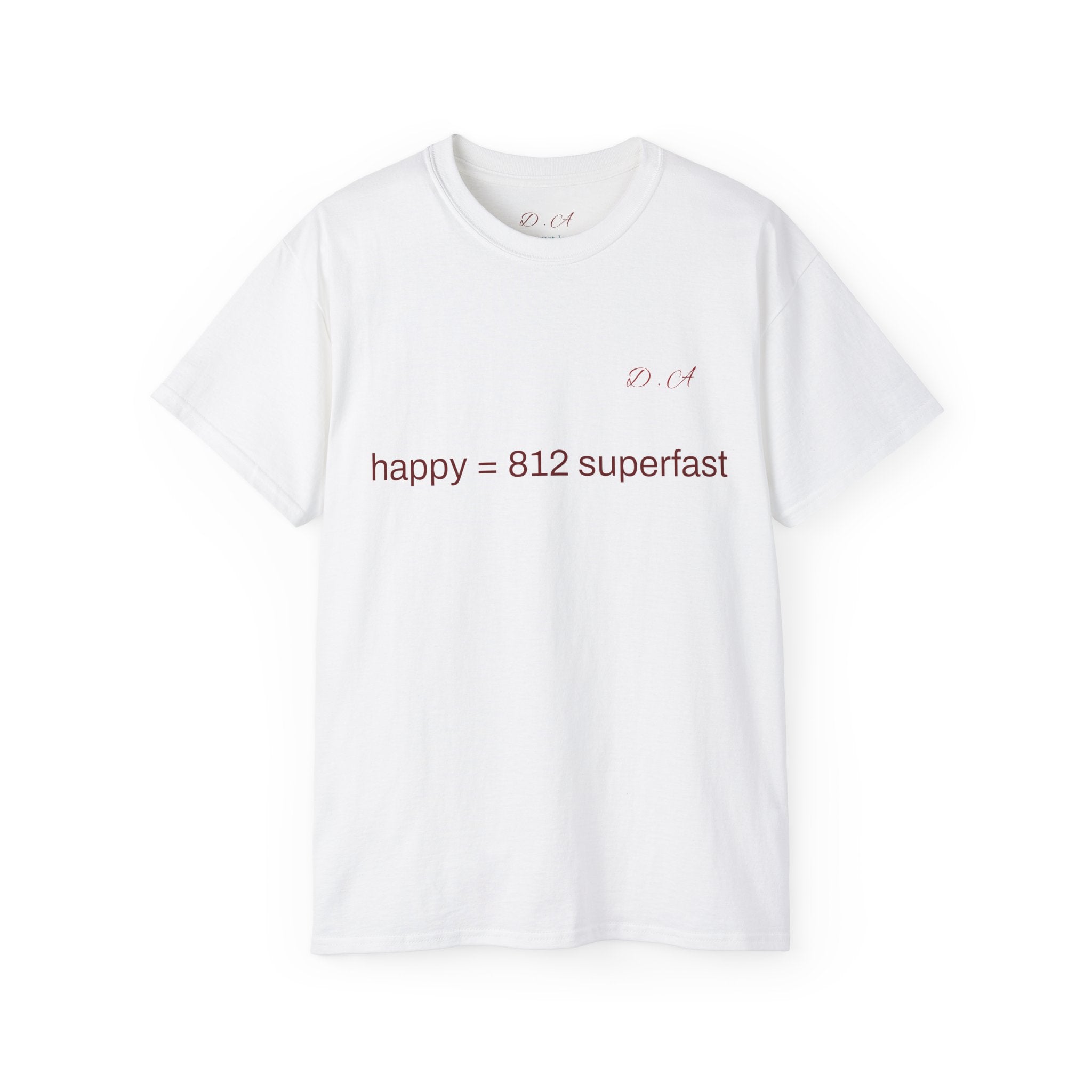 Happy = 812 Superfast Tee — Minimalist Positive Message T-Shirt
